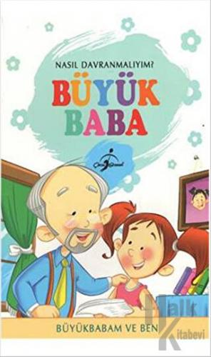 Nasıl Davranmalıyım? - Büyük Baba