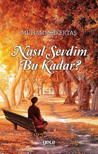 Nasıl Sevdim Bu Kadar?