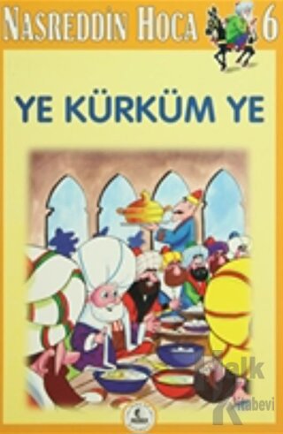 Nasreddin Hoca 6 Ye Kürküm Ye