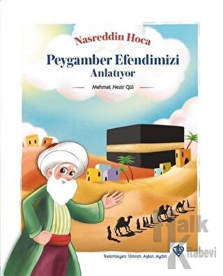 Nasreddin Hoca Peygamber Efendimizi Anlatıyor