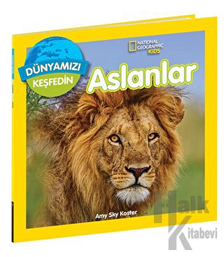 National Geographic Kids Dünyamızı Keşfedin - Aslanlar