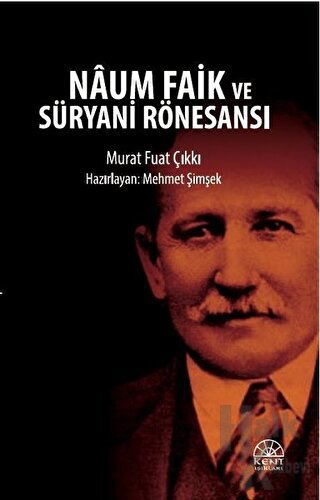 Naum Faik ve Süryani Rönesansı - Halkkitabevi