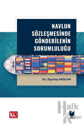 Navlun Sözleşmesinde Gönderilenin Sorumluluğu (Ciltli)