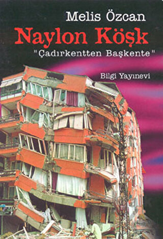 Naylon Köşk "Çadırkentten Başkente"