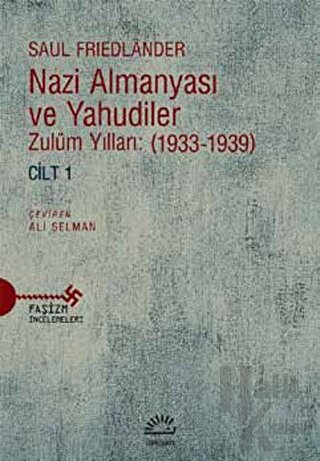 Nazi Almanyası ve Yahudiler Cilt 1