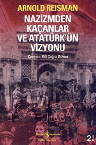 Nazizmden Kaçanlar ve Atatürk’ün Vizyonu