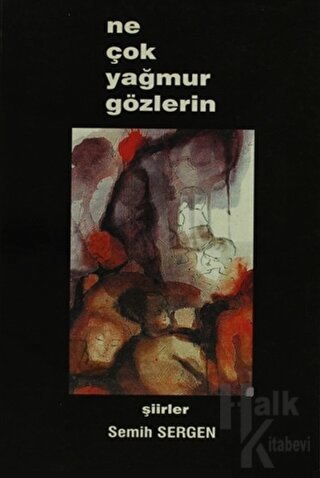 Ne Çok Yağmur Gözlerin - Halkkitabevi