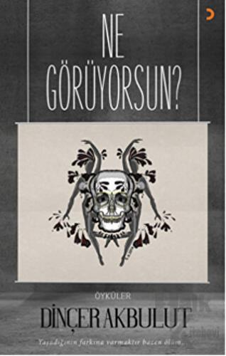 Ne Görüyorsun?