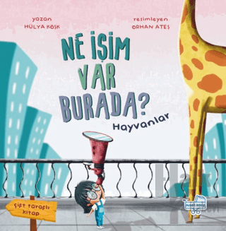 Ne İşim Var Burada? (Çift Taraflı Kitap) (Ciltli)