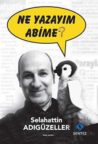 Ne Yazayım Abime?