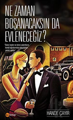 Ne Zaman Boşanacaksın da Evleneceğiz?