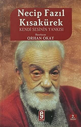 Necip Fazıl Kısakürek Kendi Sesinin Yankısı