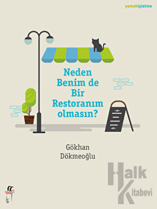 Neden Benim de Bir Restoranım Olmasın?