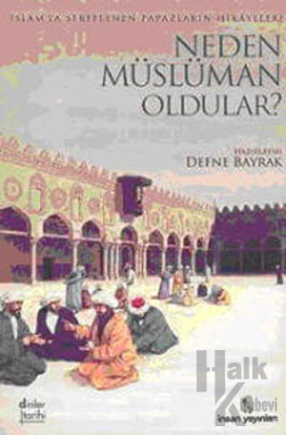 Neden Müslüman Oldular? - Halkkitabevi