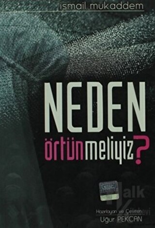 Neden Örtünmeliyiz?