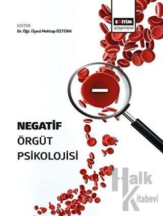 Negatif Örgüt Psikolojisi - Halkkitabevi