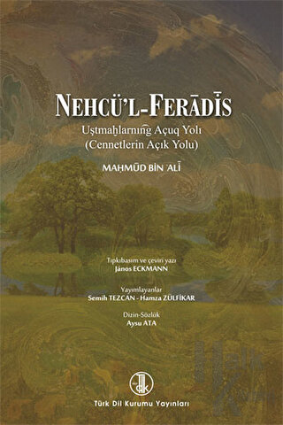 Nehcü'l - Feradis - Cennetlerin Açık Yolu (Birleştirilmiş Baskı)