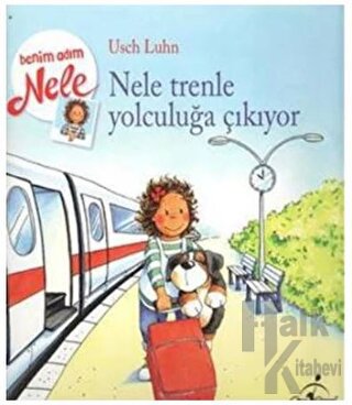 Nele Trenle Yolculuğa Çıkıyor - Benim Adım Nele