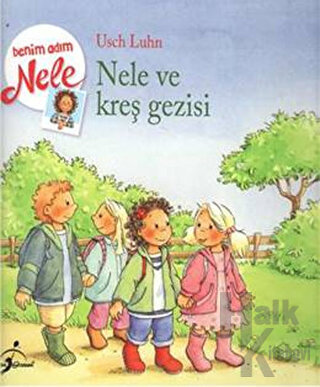 Nele ve Kreş Gezisi