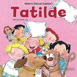 Nelere dikkat Edelim? - Tatilde