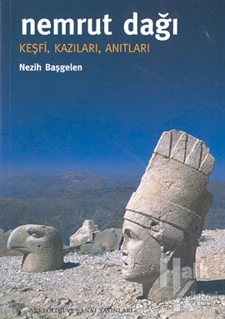 Nemrut Dağı  Keşfi, Kazıları, Anıtları