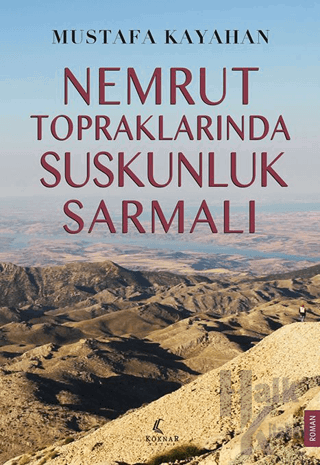 Nemrut Topraklarında Suskunluk Sarmalı - Halkkitabevi