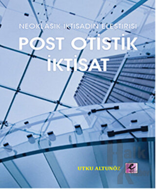 Neoklasik İktisadın Eleştirisi - Post Otistik İktisat