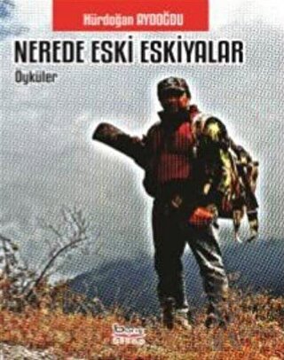 Nerede Eski Eşkiyalar