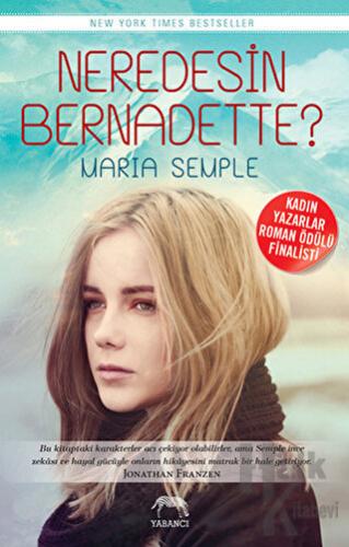 Neredesin Bernadette?