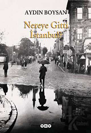 Nereye Gitti İstanbul?