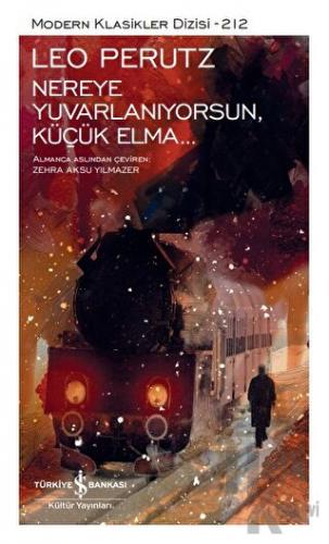 Nereye Yuvarlanıyorsun, Küçük Elma... (Ciltli)