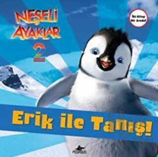 Neşeli Ayaklar 2: Erik ile Tanış ve Amigolar