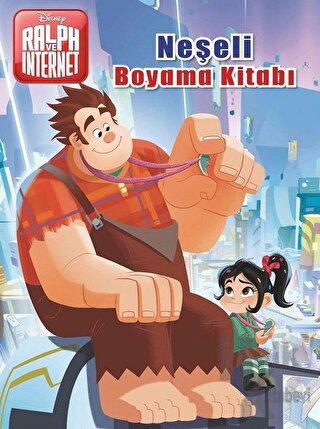 Neşeli Boyama Kitabı - Disney Ralph ve İnternet - Halkkitabevi