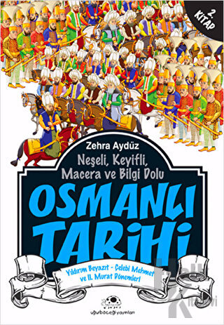 Neşeli, Keyifli, Macera ve Bilgi Dolu Osmanlı Tarihi - 2. Kitap - Halk