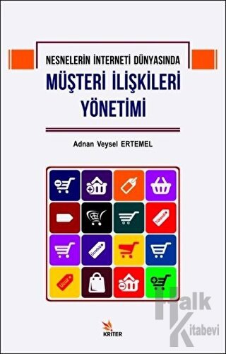 Nesnelerin İnterneti Dünyasında Müşteri İlişkileri Yönetimi