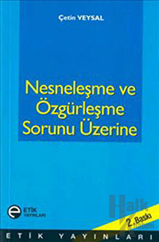 Nesneleşme ve Özgürleşme Sorunu Üzerine