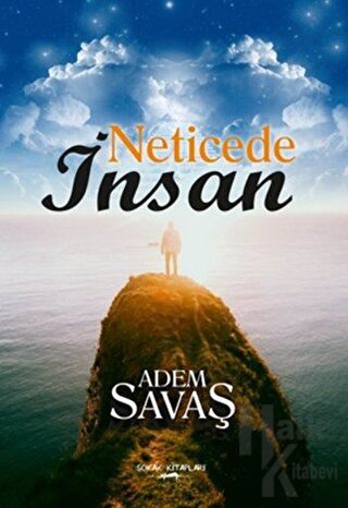 Neticede İnsan