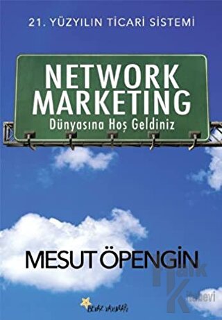 Network Marketing Dünyasına Hoş Geldiniz