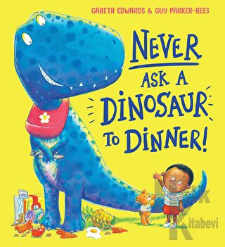 Never Ask a Dinosaur to Dinner!