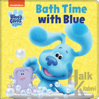 Nickelodeon Blue's Clues & You!: Bath Time with Blue (Ciltli)