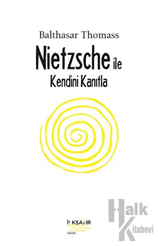 Nietzsche İle Kendini Kanıtla