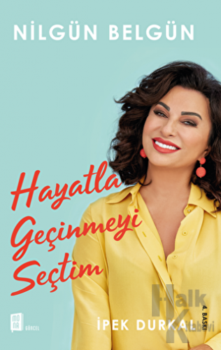 Nilgün Belgün: Hayatla Geçinmeyi Seçtim