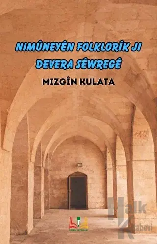 Nimüneyen Folklorik Ji Devera Sewrege - Halkkitabevi