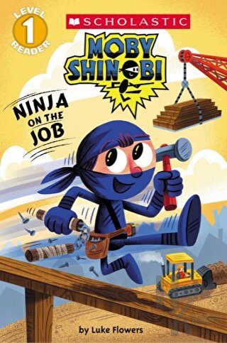 Ninja On The Job (Moby Shinobi Level 1) - Halkkitabevi