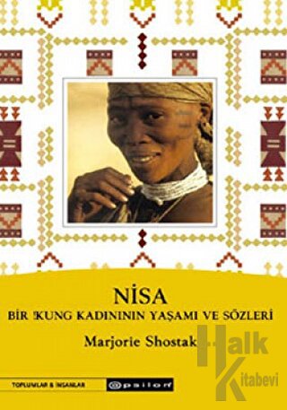 Nisa Bir !Kung Kadınının Yaşamı ve Sözleri