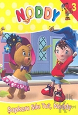 Noddy 3 Şapkanı Sıkı Tut, Noddy - Halkkitabevi