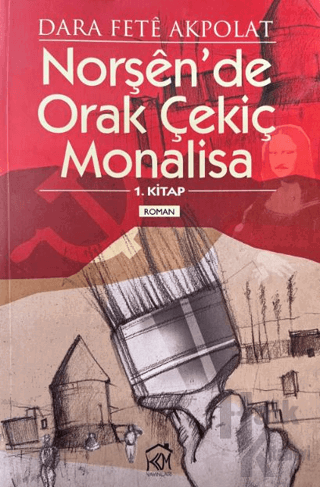 Norşen'de Orak Çekiç Monalisa 1. Kitap - Halkkitabevi