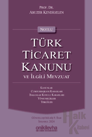 Notlu Türk Ticaret Kanunu ve İlgili Mevzuat (Ciltli) - Halkkitabevi