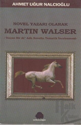 Novel Yazarı Olarak Martin Walser - Halkkitabevi