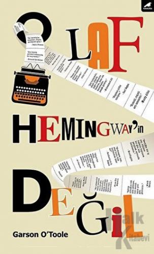 O Laf Hemingway’in Değil - Halkkitabevi